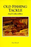 Old Fishing Tackle & Collectibles