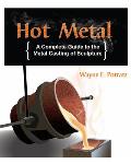 Hot Metal: A Complete Guide to the Metal Casting of Sculpture