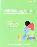 Skill Building Journal Caring For Preschool Children