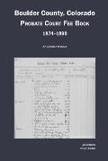 Boulder County, Colorado Probate Court Fee Book, 1874-1890: An Annotated Index
