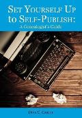 Set Yourself Up to Self-Publish: A Genealogist's Guide