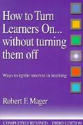 How To Turn Learners On Without Turning