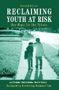Reclaiming Youth at Risk Our Hope for the Future
