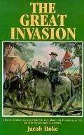 Great Invasion of 1863 or General Lee in Pennsylvania Embracing an Account of the Strength & Organization of the Armies of the Potomac & No