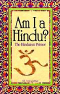 Am I A Hindu The Hinduism Primer