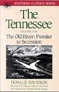 Tennessee Volume One The Old River Frontier to Secession