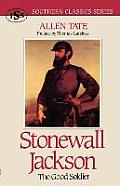 Stonewall Jackson The Good Soldier