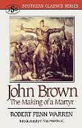 John Brown The Making Of A Martyr