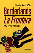 Borderlands La Frontera The New Mestiza 2nd Edition