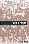 Miko Kings An Indian Baseball Story
