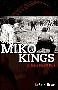 Miko Kings: An Indian Baseball Story
