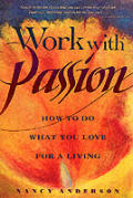 Work With Passion How To Do What You Lov