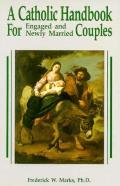 Catholic Handbook For Engaged & Newly Married Couples