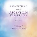 Awakening: Entering the Ascension Timeline of the Golden Age