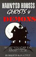 Haunted Houses Ghosts & Demons