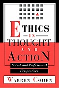 Ethics in Thought and Action: Social and Professional Perspectives
