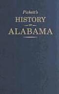 Pickett's History of Alabama: And Incidentally of Georgia and Mississippi from the Earliest Period