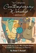 The Complete Contemporary Worship Handbook: How to Build and Sustain Meaningful Worship in Modern Denominational Churches