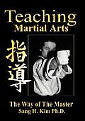 Teaching Martial Arts The Way Of The Mas