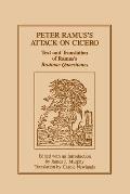 Peter Ramus's Attack on Cicero: Text and Translation of Ramus's brutinae Quaestiones