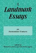 Landmark Essays on Aristotelian Rhetoric: Volume 14