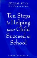 Ten Steps To Helping Your Child Succeed