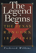 Legend Begins The Texas Rangers 1823 184