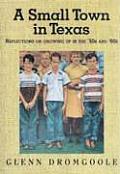 Texas Heritage Series #4: A Small Town in Texas: Reflections on Growing Up in the '50s and '60s