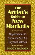 Artists Guide To New Markets Opportunities to Show & Sell Art Beyond Galleries