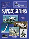 Superfighters The Next Generation of Combat Aircraft