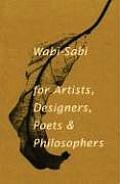 Wabi Sabi For Artists Designers Poets