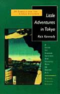Little Adventures in Tokyo 39 Thrills for the Urban Explorer