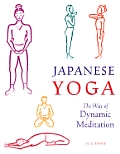 Japanese Yoga The Way Of Dynamic Medit