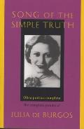 Song of the Simple Truth The Complete Poems of Julia de Burgos