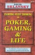 Fighting Fuzzy Thinking in Poker Gaming & Life