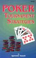 Poker Tournament Strategies