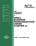 The Attorney's Handbook on Small Business Reorganization Under Chapter 11 (2013)