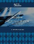 Handbook on the Law of Small Business: A Practice Guide for Attorneys