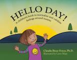 Hello Day!: A children's book to normalize and validate feelings around trauma