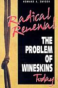 Radical Renewal The Problem Of Wineskins