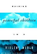 Raising Peaceful Children In A Violent W