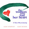Woman Who Lost Her Heart A Tale Of Reawa