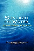 Sunlight on Water: A Guide to Soul-full Living