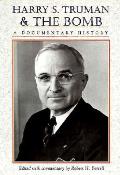 Harry S Truman & The Bomb A Documentary