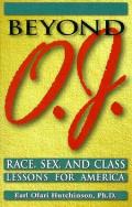 Beyond O J Race Sex & Class Lessons For