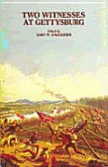 Two Witnesses at Gettysburg The Personal Accounts of Whitelaw Reid & A J L Fremantle
