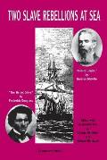 Two Slave Rebellions at Sea: The Heroic Slave by Frederick Douglass and Benito Cereno by Herman Melville