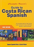 Christopher Howards Guide to Costa Rican Spanish