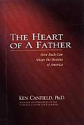 Heart Of A Father How Dads Can Shape The