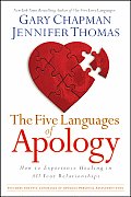 Five Languages of Apology How to Experience Healing in All Your Relationships